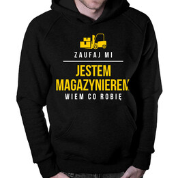 Zaufaj mi, jestem magazynierem, wiem co robię - męska bluza z nadrukiem