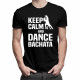 Keep calm and dance bachata