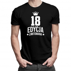 18 lat Edycja Limitowana - męska koszulka z nadrukiem - prezent na urodziny