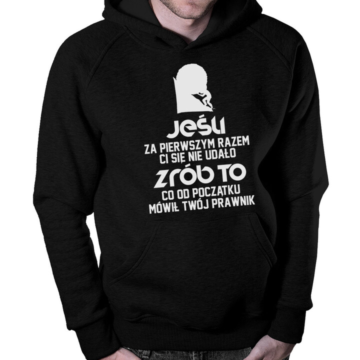 To co mówił twój prawnik - męska bluza z nadrukiem