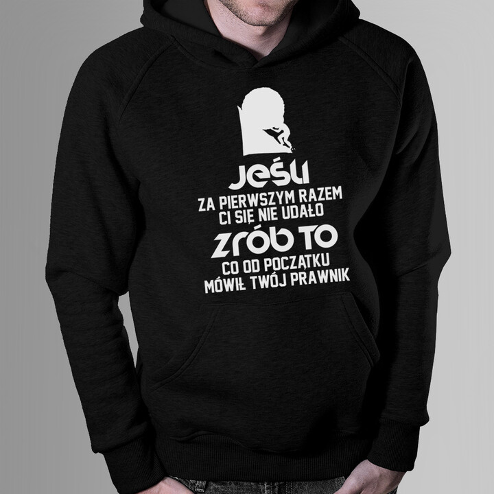 To co mówił twój prawnik - męska bluza z nadrukiem