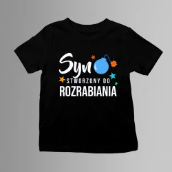 Syn - stworzony do rozrabiania - koszulka dziecięca z nadrukiem