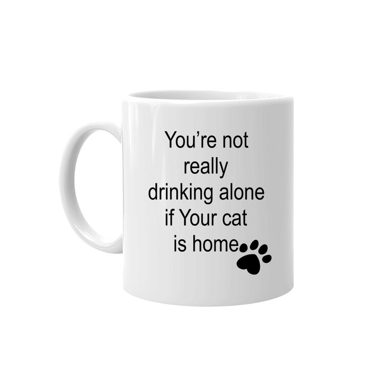 You're not really drinking alone - kubek ceramiczny z nadrukiem