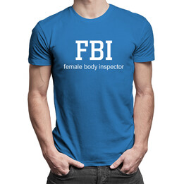 FBI - Female Body Inspector - męska koszulka z nadrukiem