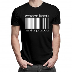 Zmiana kodu na "4" z przodu - męska koszulka z nadrukiem