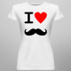 I love Mustache - damska koszulka z nadrukiem