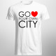 Go Love Your Own City - męska koszulka z nadrukiem