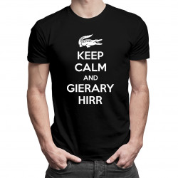 Keep calm and gierary hirr - męska koszulka z nadrukiem