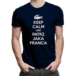 Keep calm and patrz jaka franca