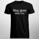 Nice Shoes – wanna fuck? - męska koszulka z nadrukiem