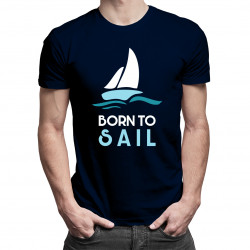 Born to sail - męska koszulka z nadrukiem