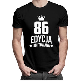 86 lat Edycja Limitowana - męska koszulka z nadrukiem - prezent na urodziny