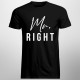 Mr. Right - męska koszulka z nadrukiem