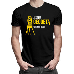 Jestem geodetą, wiem co robię - męska koszulka z nadrukiem