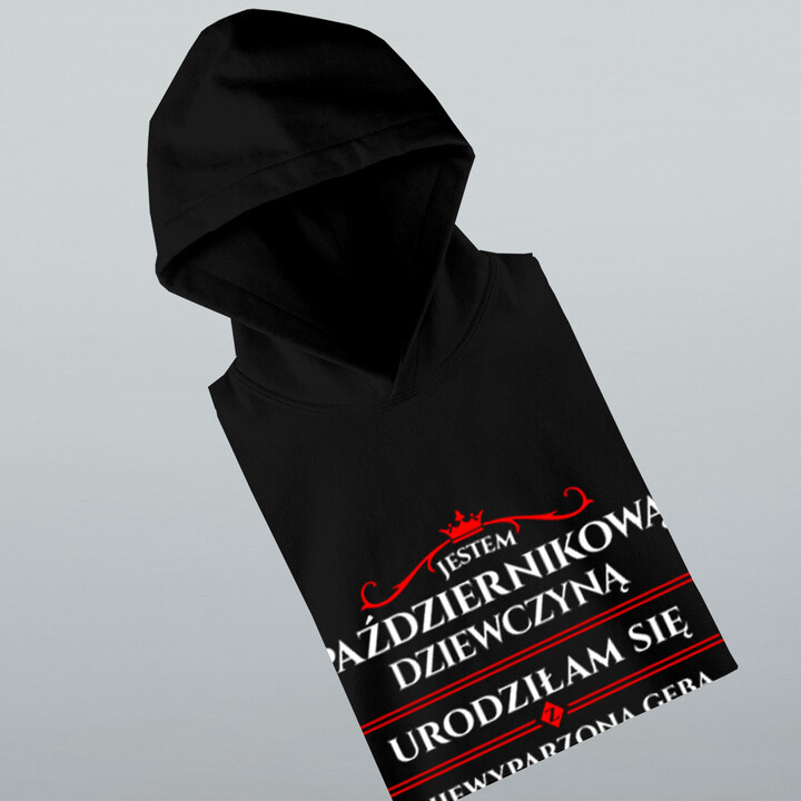 Jestem październikową dziewczyną, urodziłam się z sercem na dłoni, ogniem w duszy i niewyparzoną gębą - damska bluza z nadrukiem