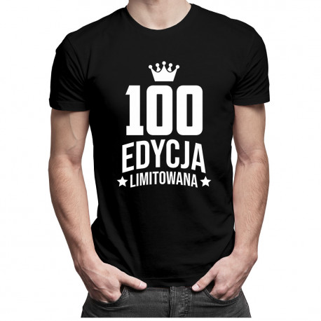 100 lat Edycja Limitowana - męska koszulka z nadrukiem - prezent na urodziny