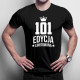 101 lat Edycja Limitowana - męska koszulka z nadrukiem - prezent na urodziny