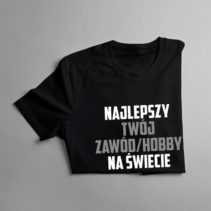 Najlepsza (Twój zawód/hobby) na świecie