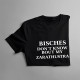 Bisches don't know bout my zarathustra - męska koszulka z nadrukiem