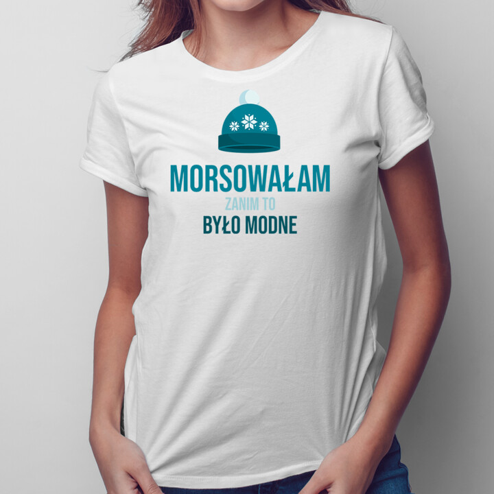 Morsowałam zanim to było modne - damska koszulka z nadrukiem