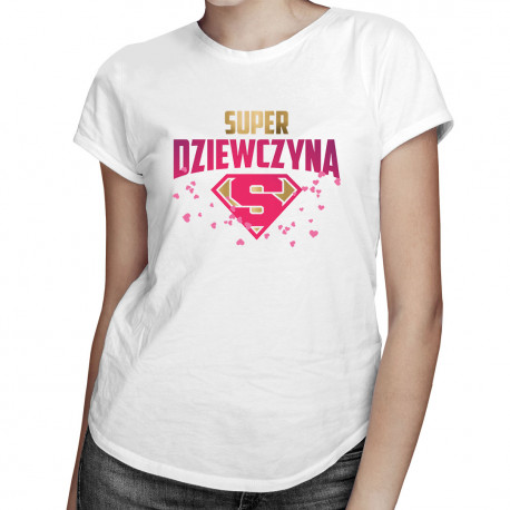 Super dziewczyna - damska koszulka z nadrukiem