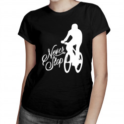 Never stop riding - damska koszulka z nadrukiem