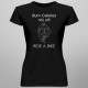 Burn Calories Not Oil! RIDE A BIKE - damska koszulka z nadrukiem
