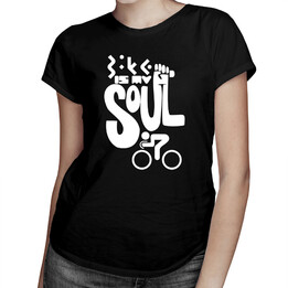 Bike is my soul - damska koszulka z nadrukiem