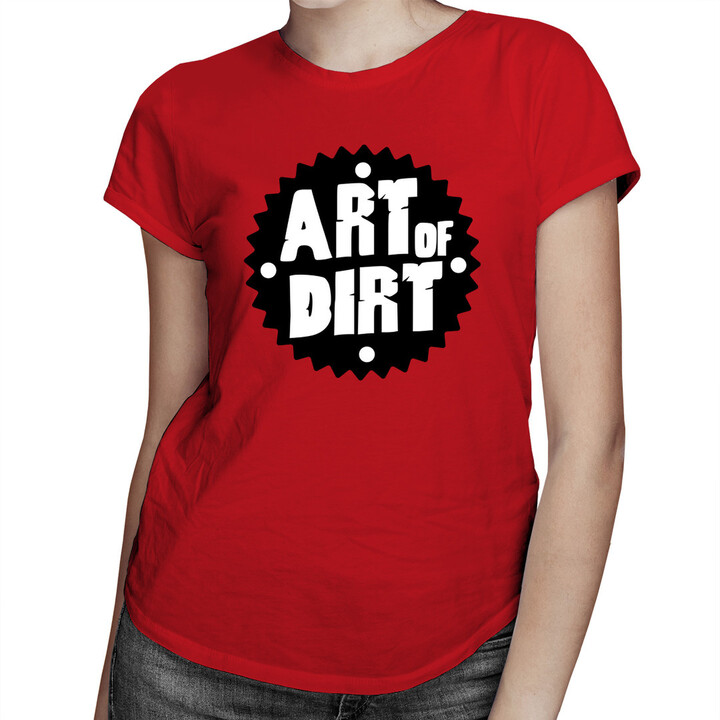 Art of dirt - damska koszulka z nadrukiem
