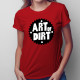 Art of dirt - damska koszulka z nadrukiem