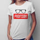 Profesor - męska lub damska koszulka z nadrukiem