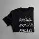 Rachel, Monica, Phoebe, Ross, Joey, Chandler - damska koszulka z nadrukiem