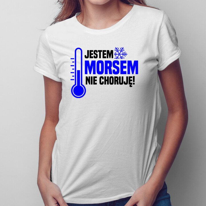 Jestem morsem, nie choruję!