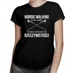 Nordic walking to nie hobby - damska koszulka z nadrukiem