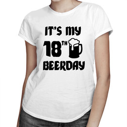 It's my 18th BEERDAY - damska koszulka z nadrukiem