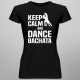 Keep calm and dance bachata