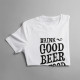 Drink good beer with good friends - damska koszulka z nadrukiem