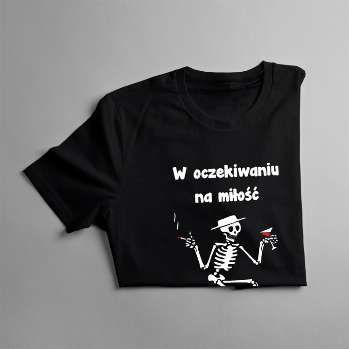 W oczekiwaniu na miłość... - damska koszulka z nadrukiem