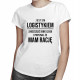 Jestem logistykiem - damska koszulka z nadrukiem