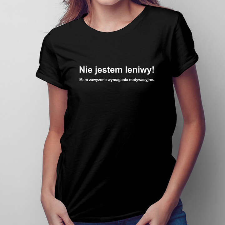 Nie jestem leniwy! Mam zawyżone wymagania motywacyjne