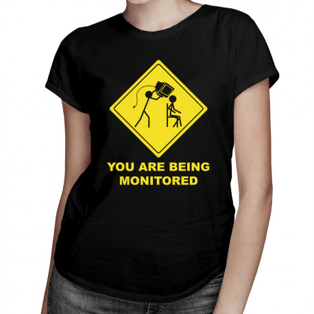 You are being monitored - damska lub męska koszulka z nadrukiem
