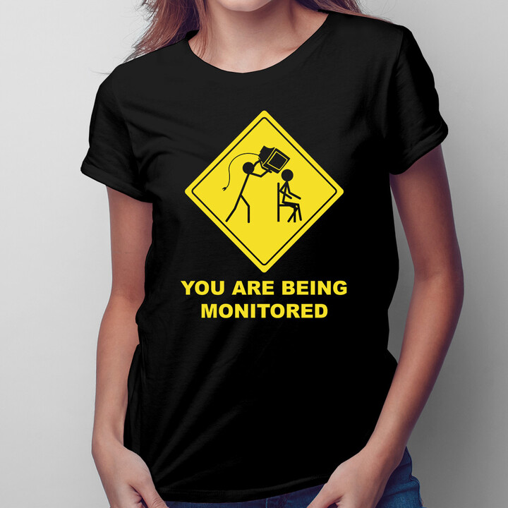 You are being monitored - damska lub męska koszulka z nadrukiem