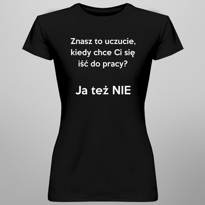Znasz to uczucie..