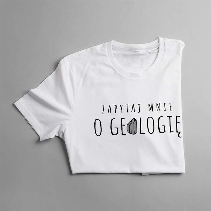 Zapytaj mnie o geologię - damska koszulka z nadrukiem
