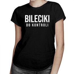 Bileciki do kontroli - damska koszulka z nadrukiem