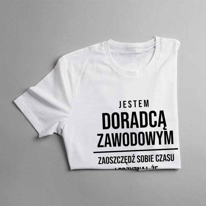 Jestem doradcą zawodowym - damska koszulka z nadrukiem