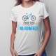 Życie jest lepsze na rowerze - damska koszulka z nadrukiem