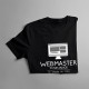 Webmaster to nie zawód, to styl życia - damska koszulka z nadrukiem