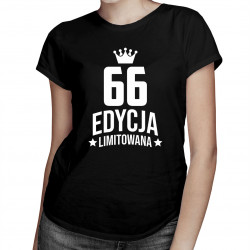 66 lat Edycja Limitowana - damska koszulka z nadrukiem - prezent na urodziny