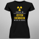Zaufaj mi, jestem chemikiem - damska koszulka z nadrukiem